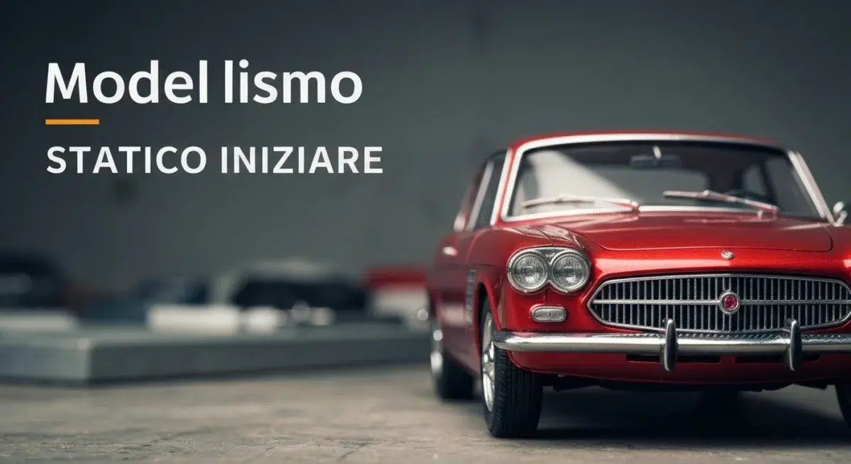 Come Iniziare col Modellismo Statico: Guida Completa per Principianti — modello in scala